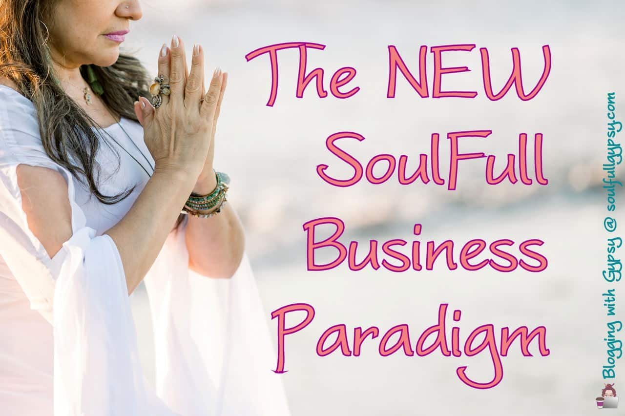 The New SoulFull Business Paradigm